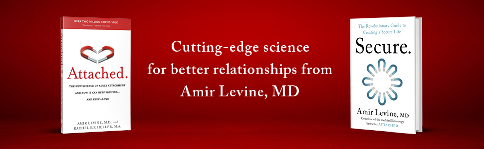 Attached and Secure by Amir Levine, MD