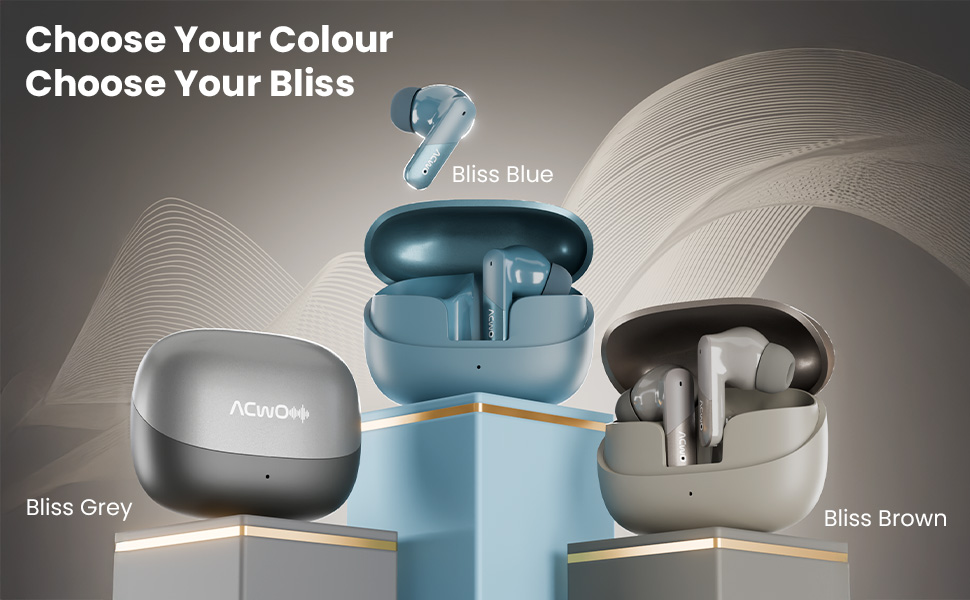 Bliss Blue, Bliss Grey, Bliss Brown