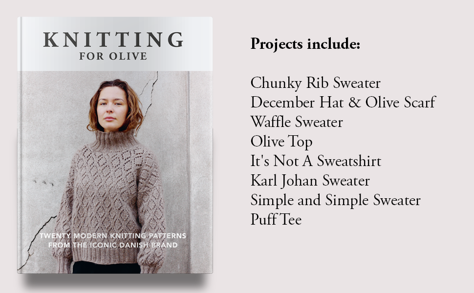 Knitting for Olive Twenty modern knitting patterns from the iconic