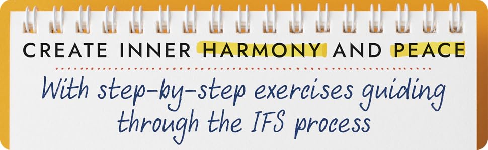 Create inner harmony and peace With step-by-step exercises guiding through the IFS process