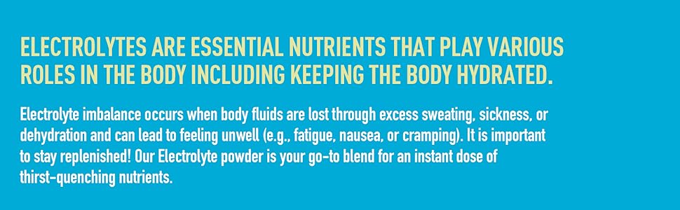 Electrolytes are essential nutrients that help the body keep hydrated