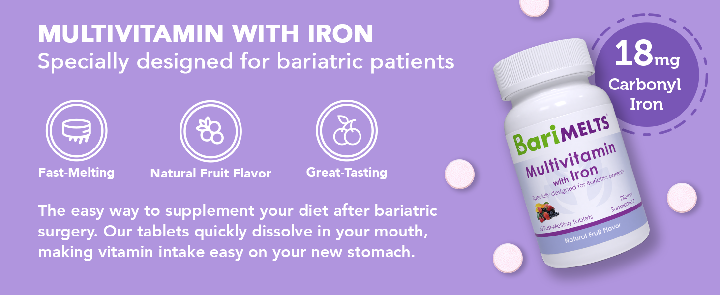Bariatric multivitamin with iron with 18 mg of iron dissolves for easier intake of vitamins