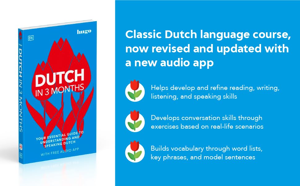 Dutch in 3 Months with Free Audio App Your Essential Guide to Understanding and Speaking Dutch Dutch in 3 Months with Free Audio App Your Essential Guide to Understanding and Speaking Dutch