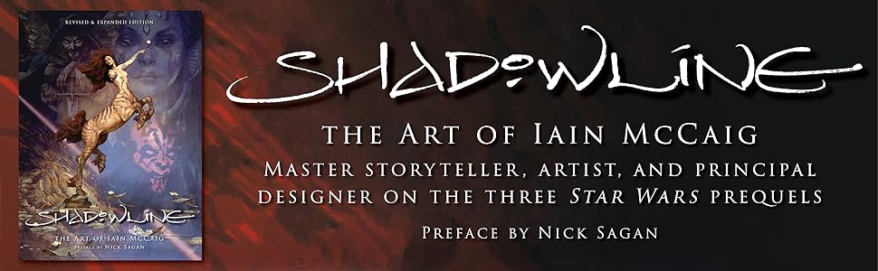 アート・デザイン・音楽 Shadowline : The Art of Iain McCaig Shadowline: The Art of Iain McCaig: Iain McCaig