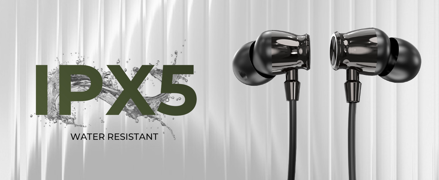IPX5 Water Resistant