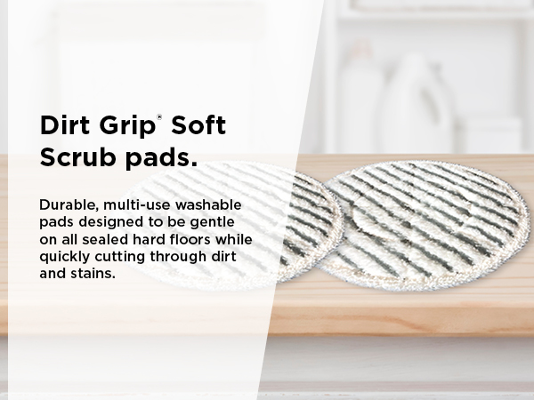 Dirt Grip Soft Scrub pads.