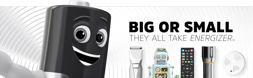 Big or Small...they all take Energizer