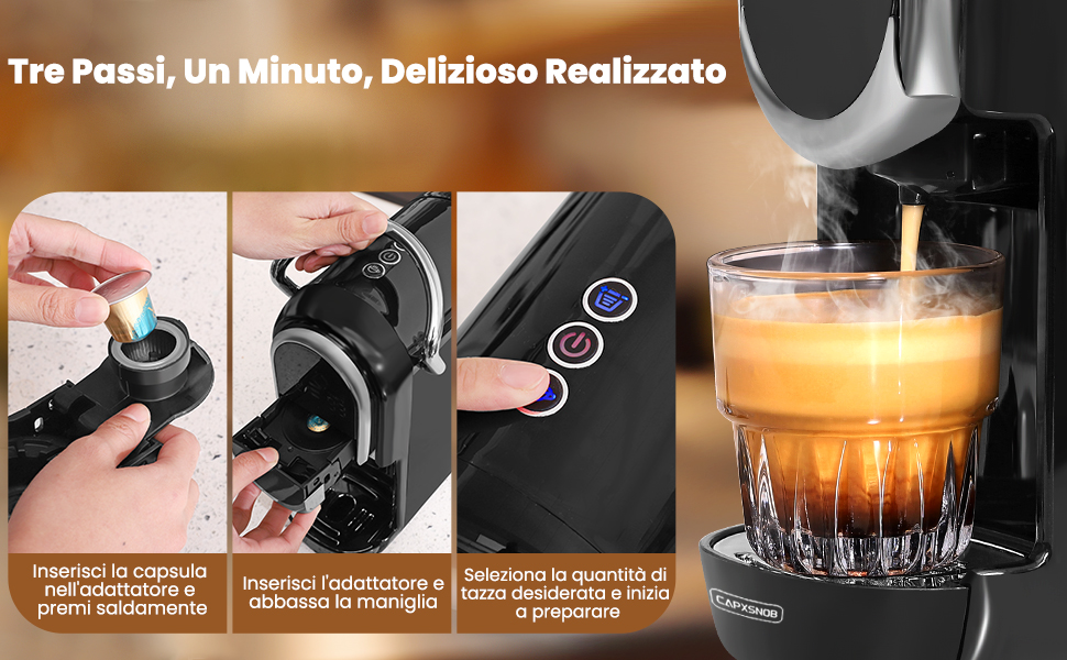 Preparazione Semplice in Tre Passi, Inserisci la capsula, seleziona la quantità di tazza un minuto