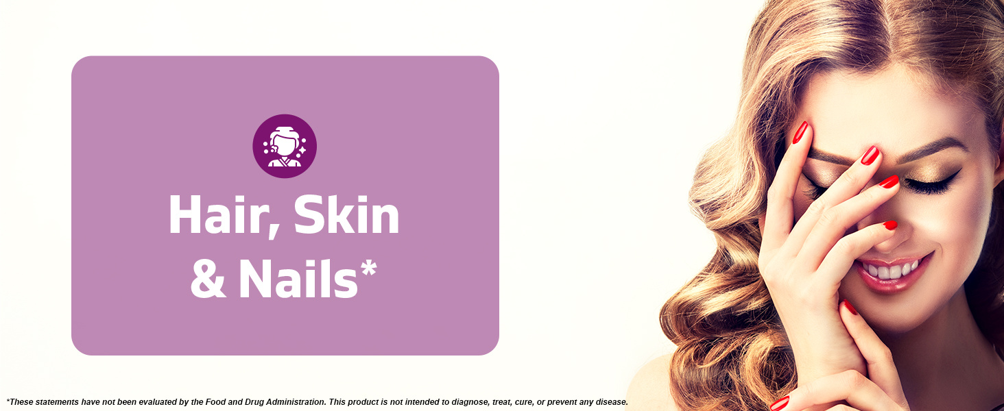 Hair, Skin & Nails*