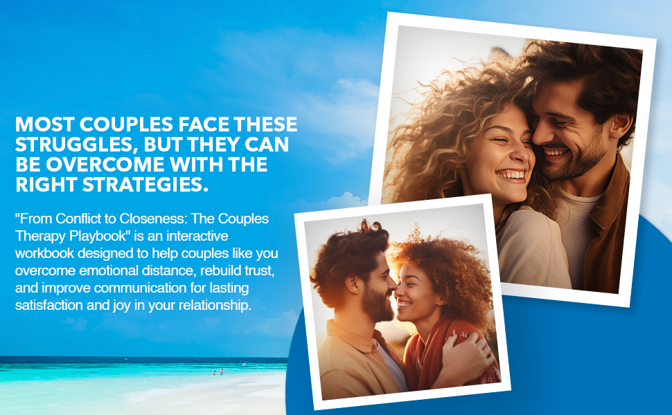 MOST COUPLES FACE THESE STRUGGLES, BUT THEY CAN BE OVERCOME WITH THE RIGHT STRATEGIES