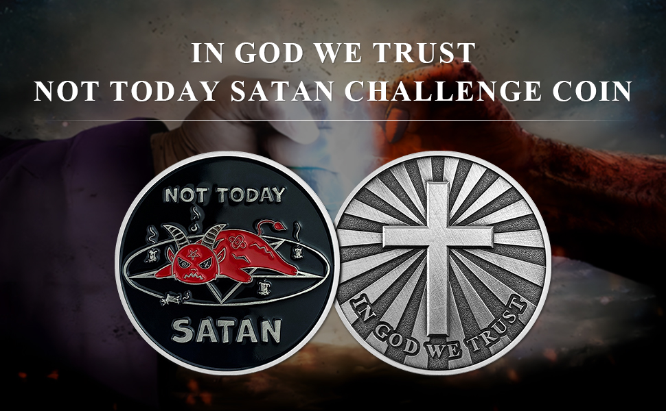 not today satan challenge coin