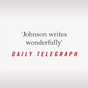 'Johnson writes wonderfully' Daily Telegraph