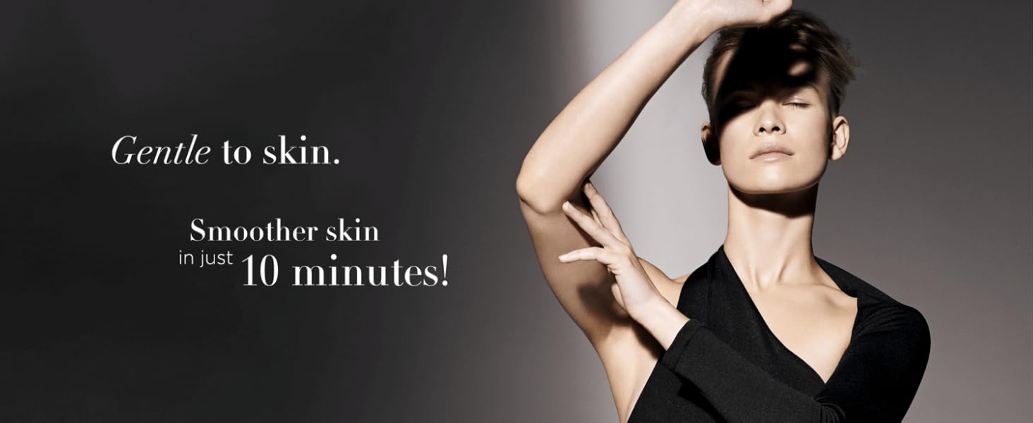 Gentle to skin. Smoother skin in just 10 minutes!