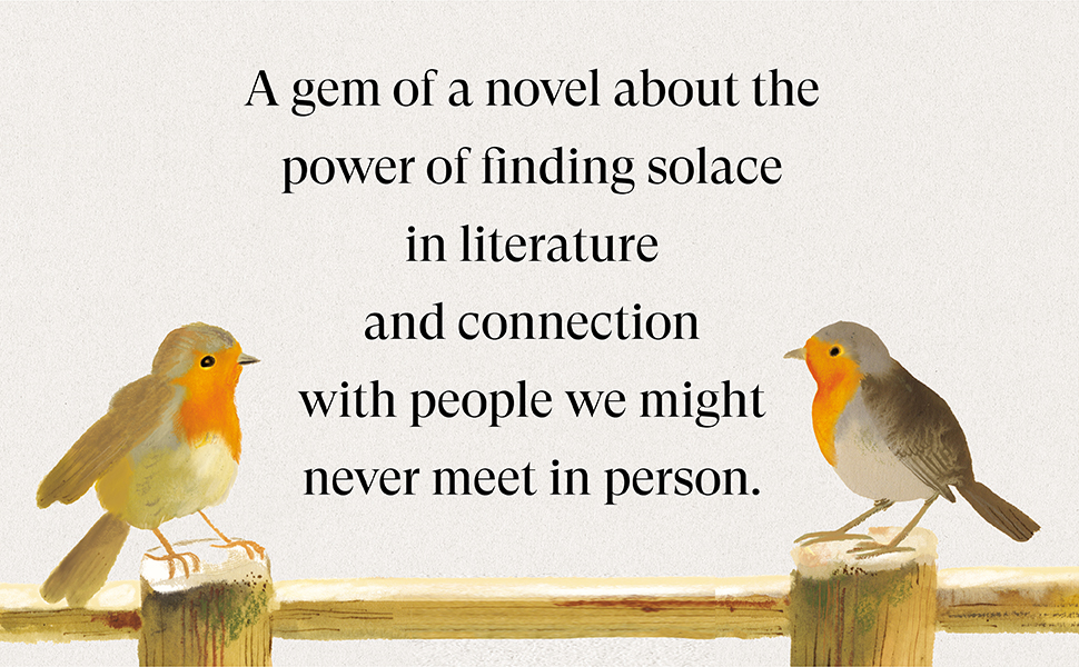 A novel about the power of literature and connection with people we might never meet in person