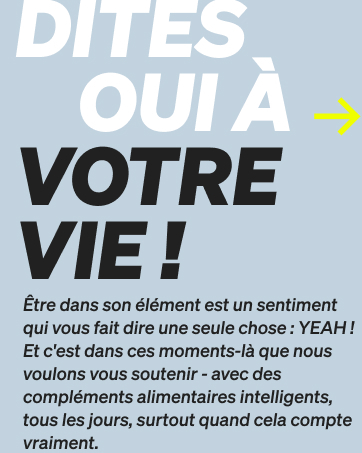 en français et en anglais. Un gros texte noir se lit comme suit : « VOTRE VIE ! » avec un texte plus petit ci-dessous traitant des sentiments et des compléments alimentaires.