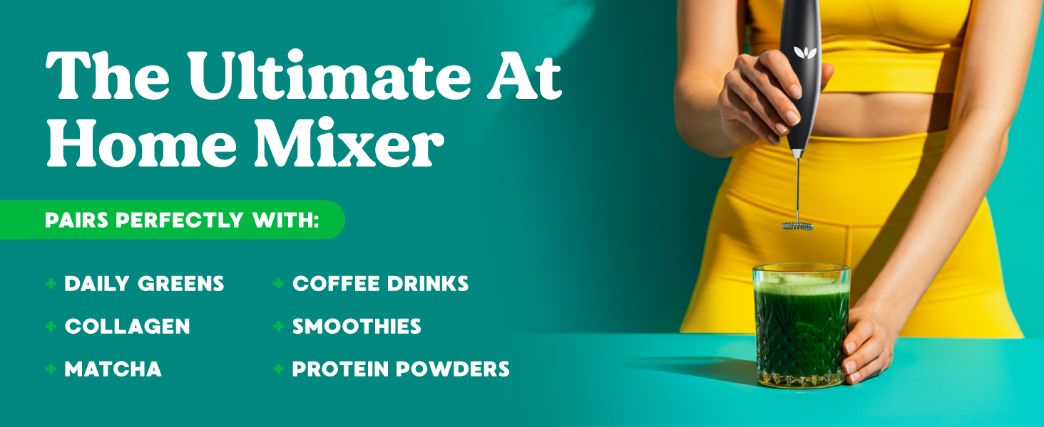 Daily Greens, Collagen, Matcha, Frother, Milk Frother
