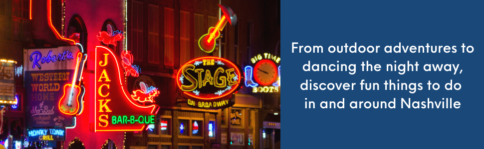 Neon signs along a street at night and text discover fun things to do in and around Nashville