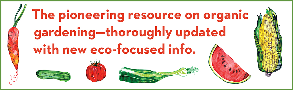 The pioneering resource on organic gardening—thoroughly updated