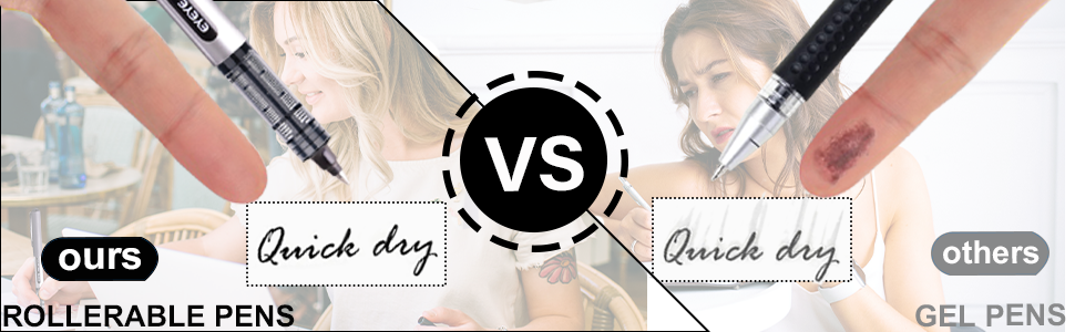 quickly drying smooth writing No fading  No smudging