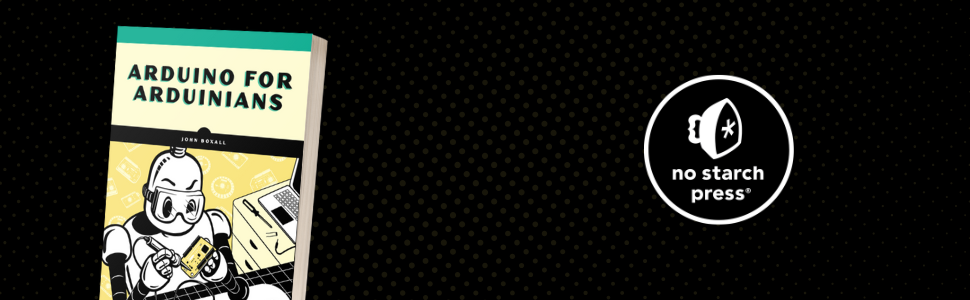 Copy of Arduino for Arduinians on black background with No Starch Press logo