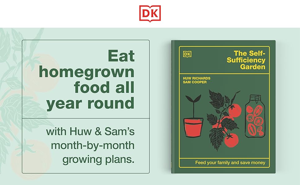 The Self-Sufficiency Garden: Feed Your Family and Save Money