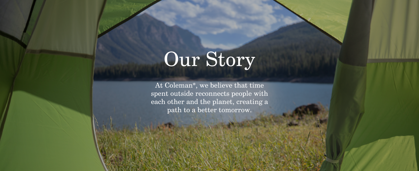 coleman brand our story outside reconnect people planet better tomorrow grill stove tailgate camping