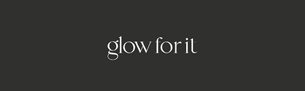 Text reads 'glow for it' in white serif font on black background.