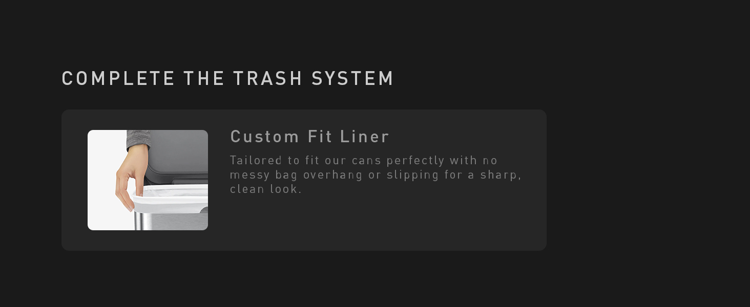 Custom Fit Liner | Tailored to fit our cans perfectly with no messy bag overhang