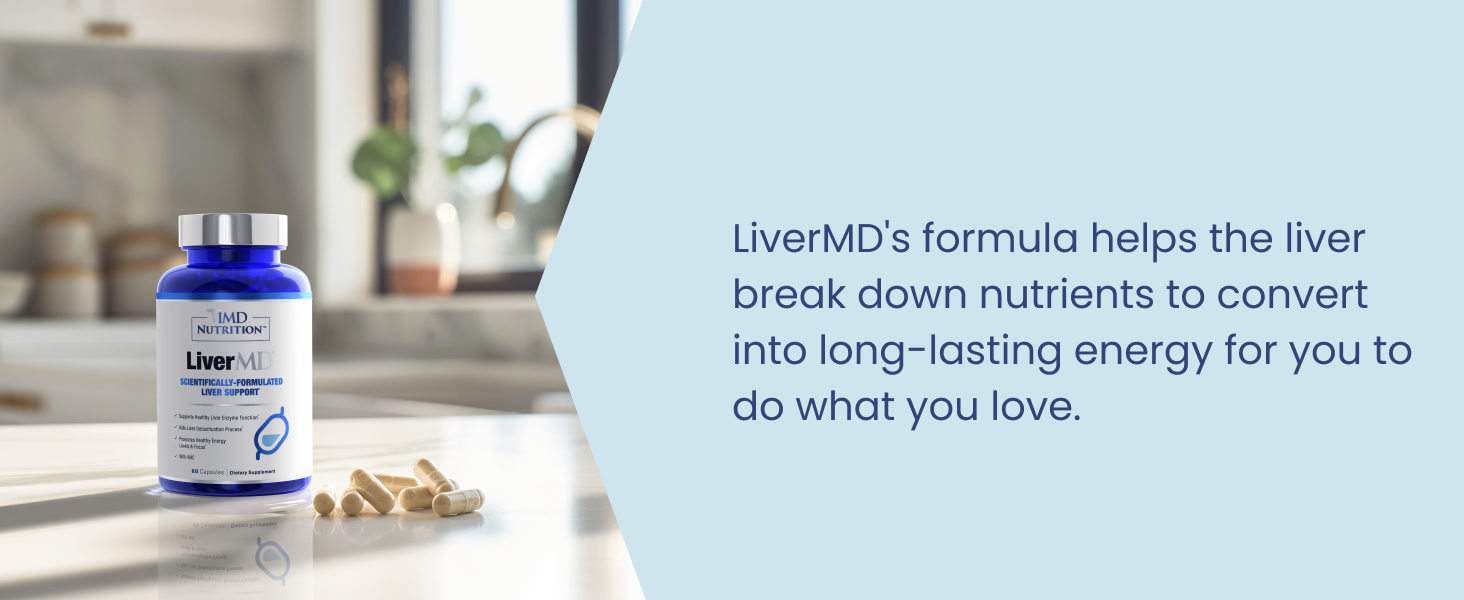 LiverMD's formula helps the liver break down nutrients to convert into long lasting energy