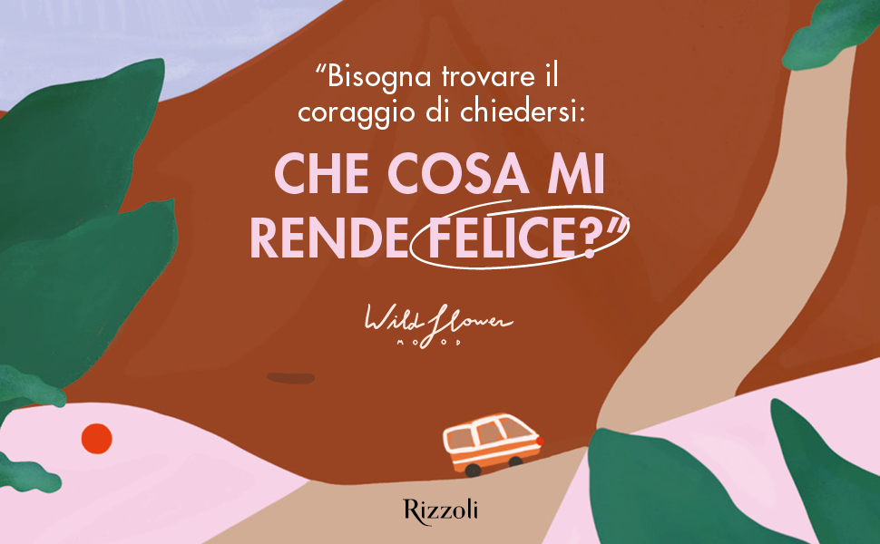 wildflowermood, viaggiare, letteratura di viaggio, autobiografie, benessere personale, self help