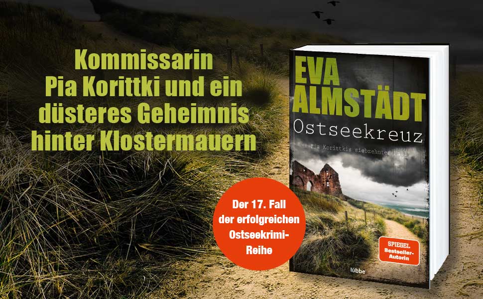 Ostseekreuz Pia Korittkis siebzehnter Fall (Kommissarin Pia Korittki, Band 17) Almstädt, Eva Ostseekreuz Pia Korittkis siebzehnter Fall (Kommissarin Pia Korittki, Band 17) Almstädt, Eva