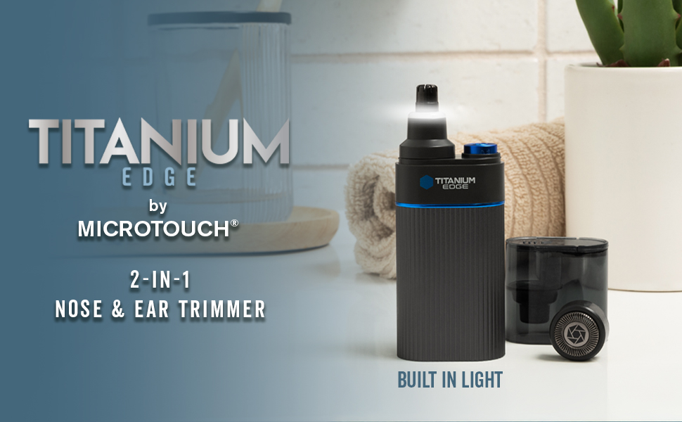 Titanium Edge 2-in-1 Nose and Ear Trimmer with built-in light on bathroom counter.