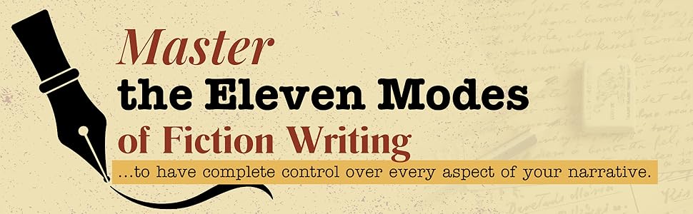 master the eleven modes of fiction writing