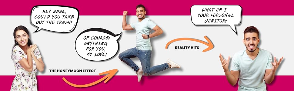 The honeymoon effect vs reality hits. what am i, your personal janitor?