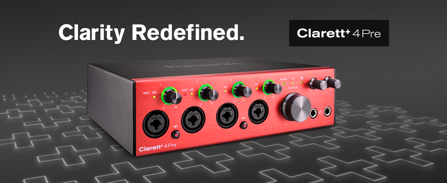Clarett+ 4Pre Clarity Redefined