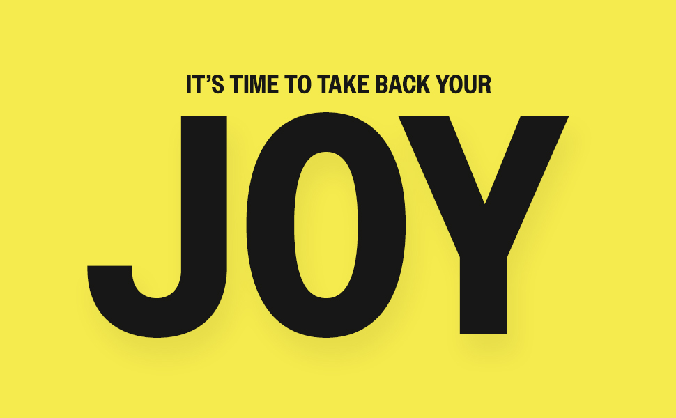 it's time to take back your joy