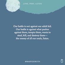 our battle is not against our adult kid