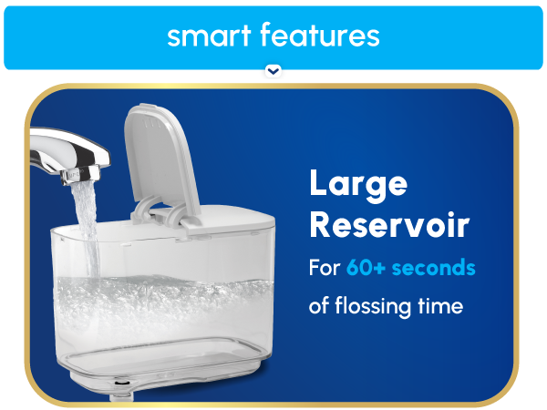Image of water reservoir tank with text reading large reservoir for 60+ seconds of flossing time