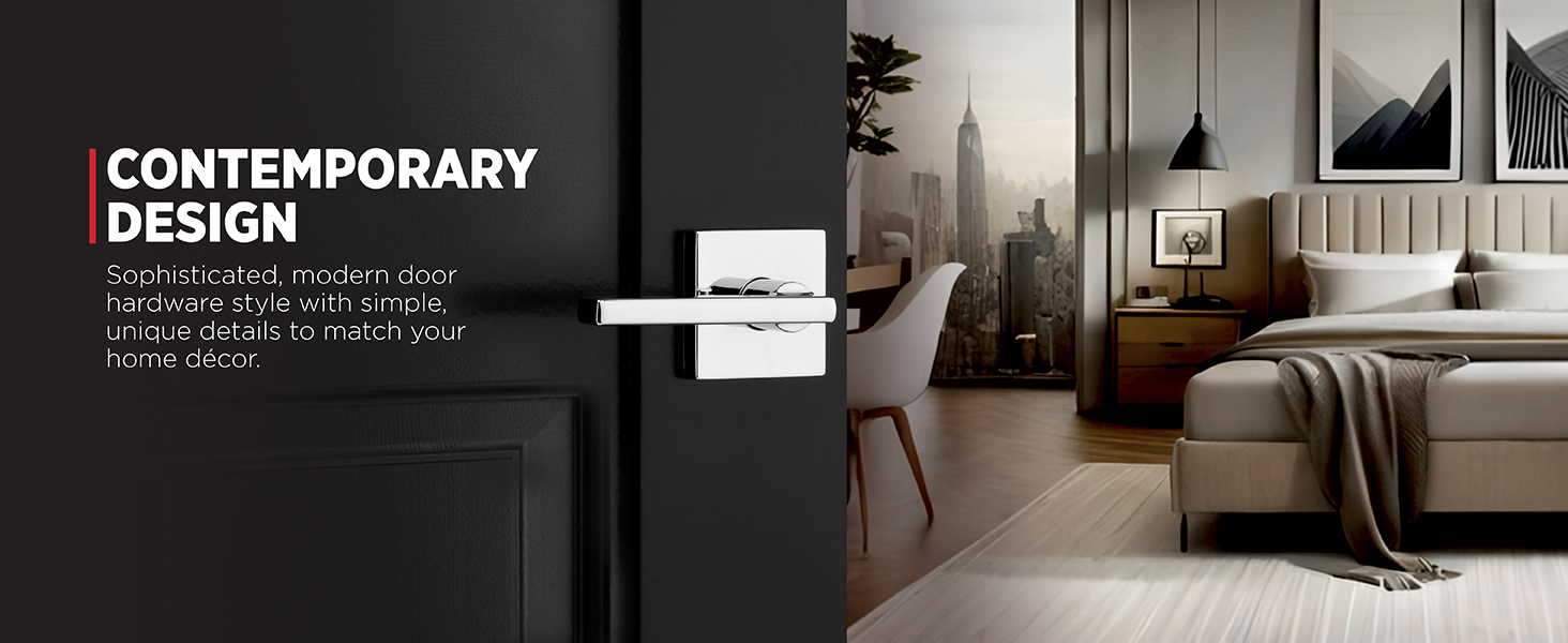 Sophisticated, modern door  hardware style with simple,  unique details to match your  home décor