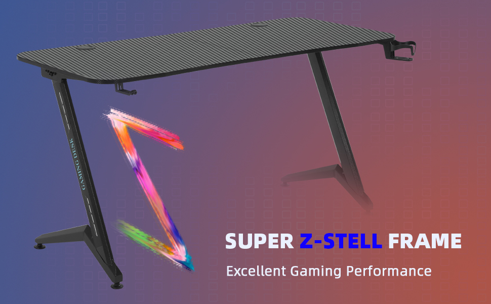 Super sturdy z-shaped frame for better stability.
