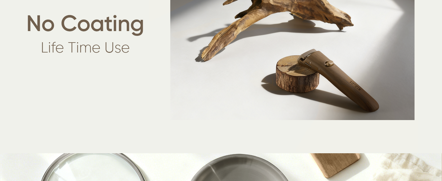 No Coating / Life Time Use