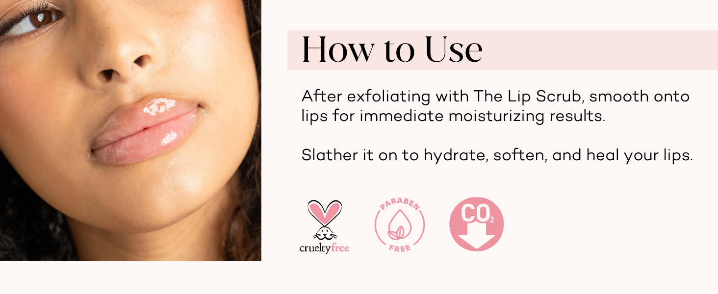 After exfoliating with The Lip Scrub, smooth onto lips for immediate moisturizing results. 