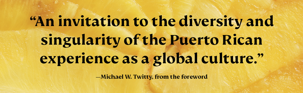 Michael Twitty says an invitation to the diversity and singularity of the Puerto Rican experience.