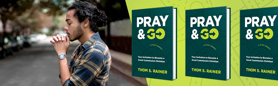 Pray & Go by Thom Rainer is  an invitation to become a Great Commission Christan.
