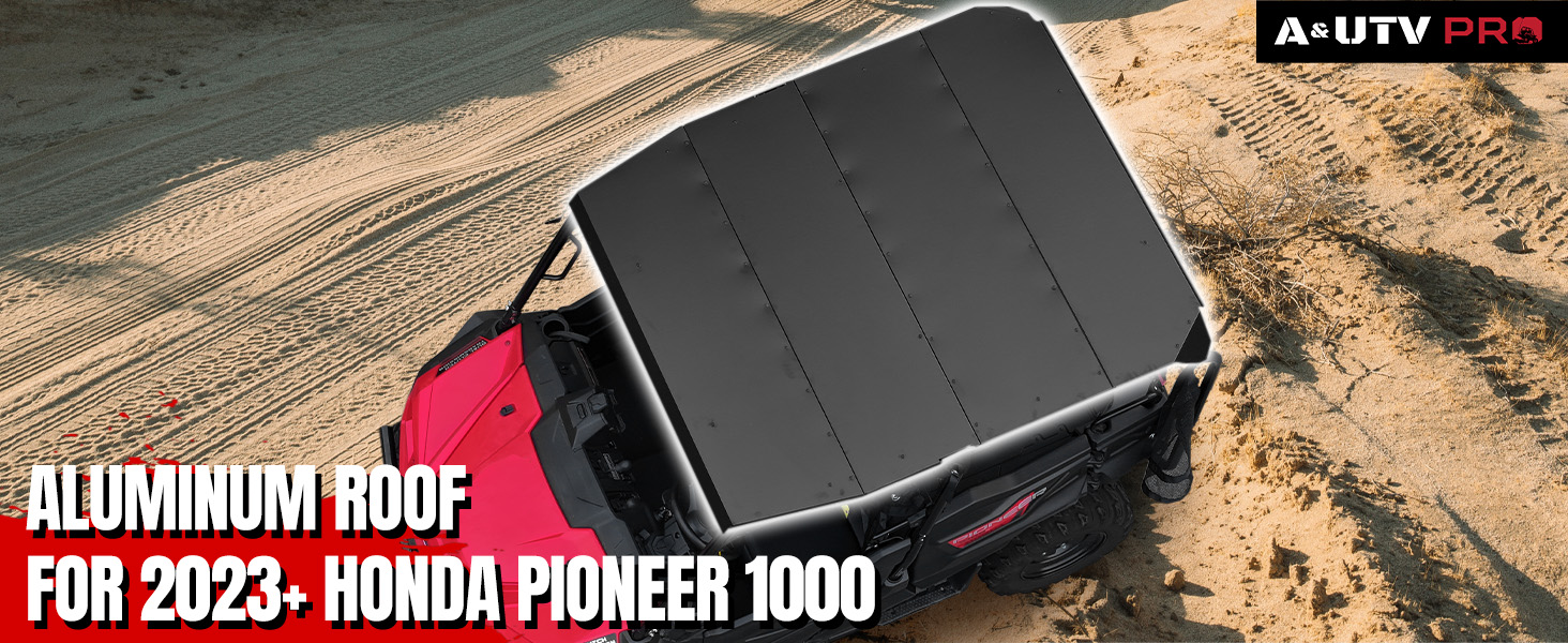 A & UTV PRO 4-PIECE COMBINATION ALUMINUM ROOF TOP FOR HONDA PIONEER 1000-5 2016-2024