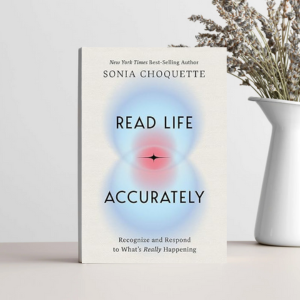 read life accurately sonia choquette intuition sixth sense