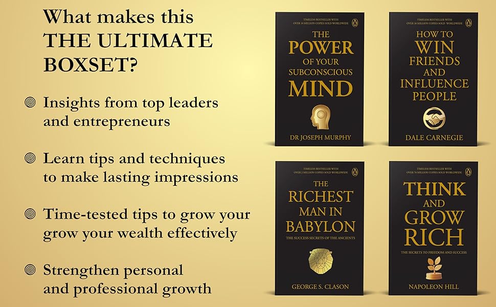 The Power of Subconscious Mind, Think and Grow Rich, The Richest Man in Babylon, How to Win Friends