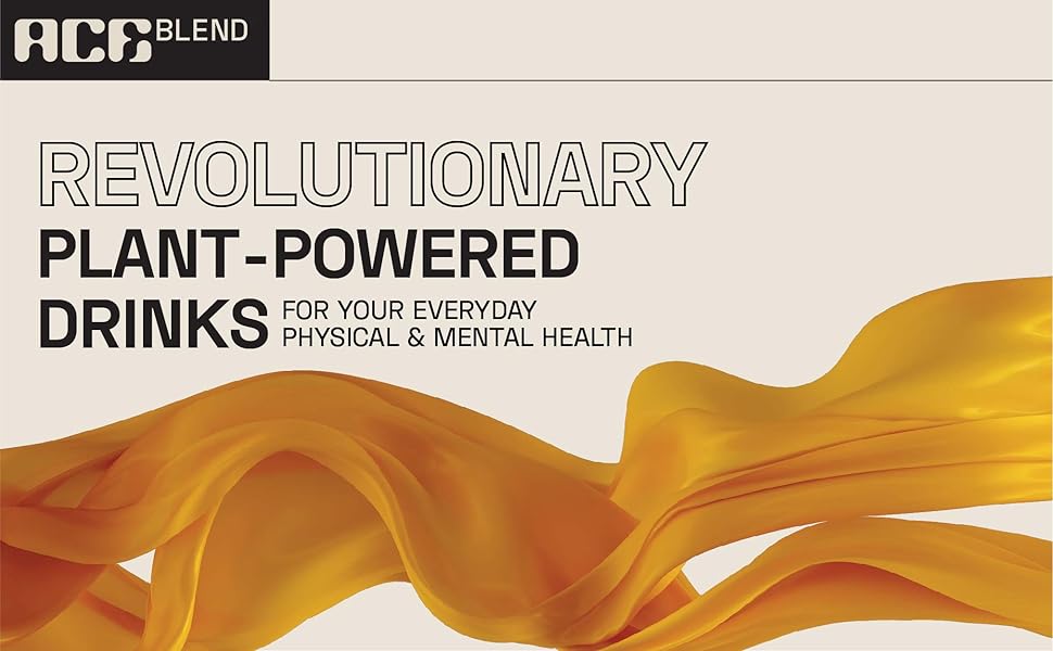 PLANT POWERED DRINKS FOR YOUR EVERYDAY PHYSICAL AND MENTAL HEALTH