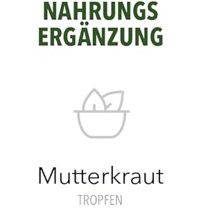 Mutterkraut Nahrungsergänzung Hinweise