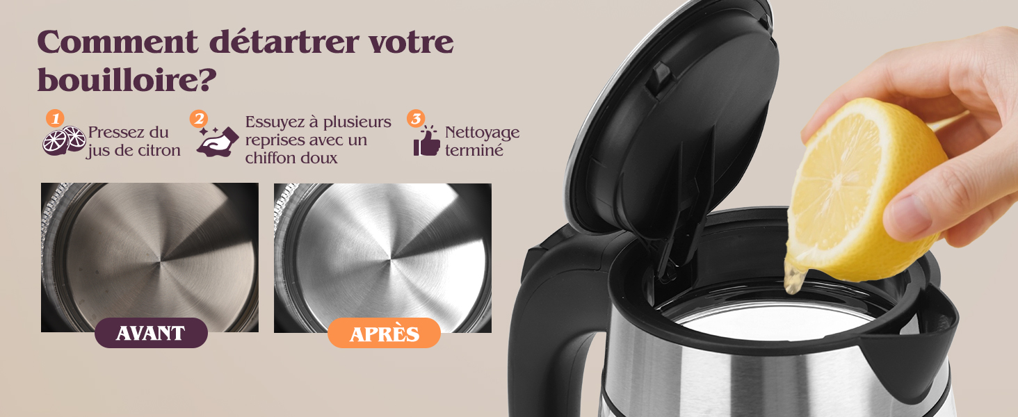 Le texte dit « Comment détartrer votre bouilloire ? » Démonstration du nettoyage d'une bouilloire montrant le pressage à la main du citron dans l'appareil.